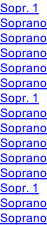 Sopr. 1 Soprano Soprano Soprano Soprano Soprano Sopr. 1 Soprano Soprano Soprano Soprano Soprano Sopr. 1 Soprano Soprano